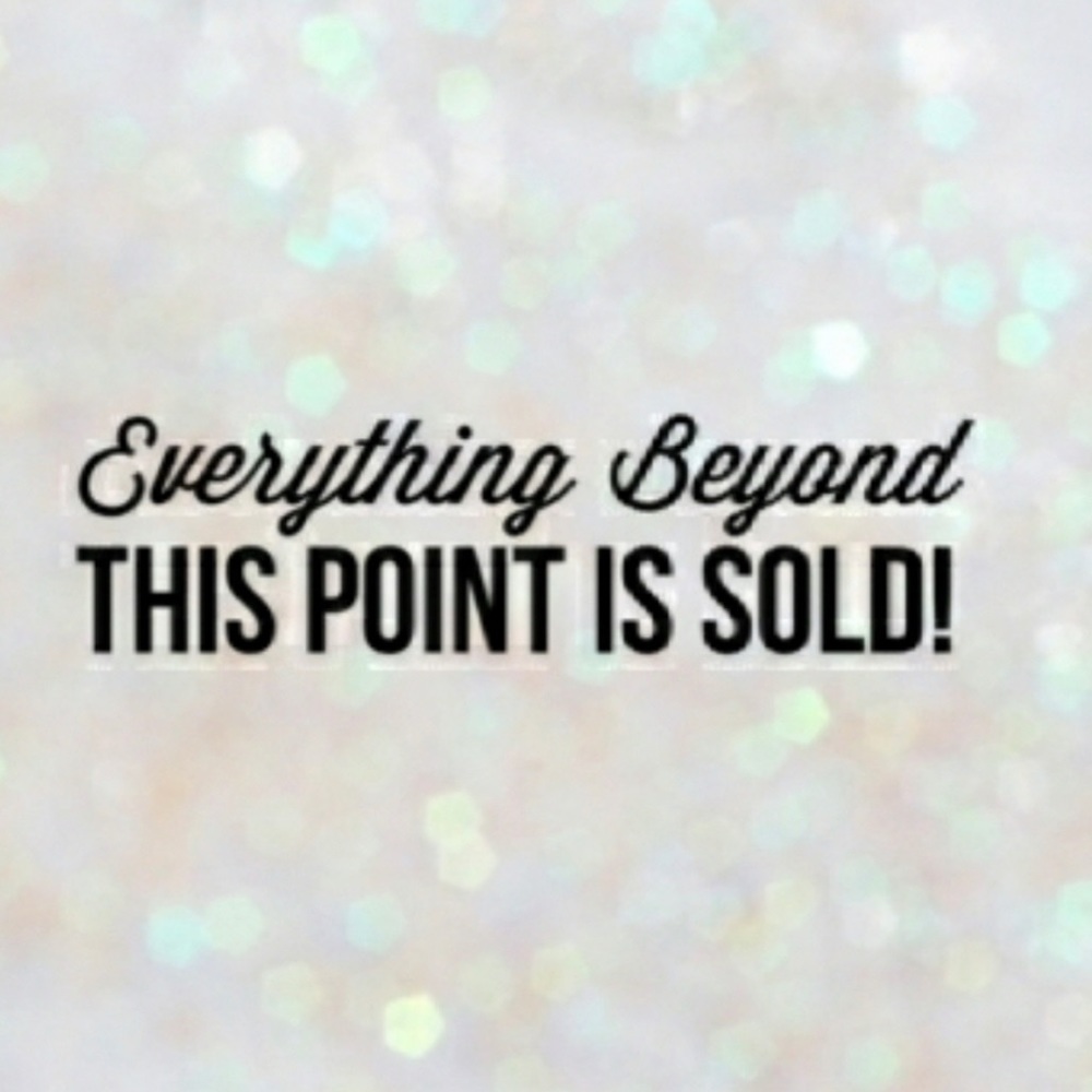 All items beyond this point are sold